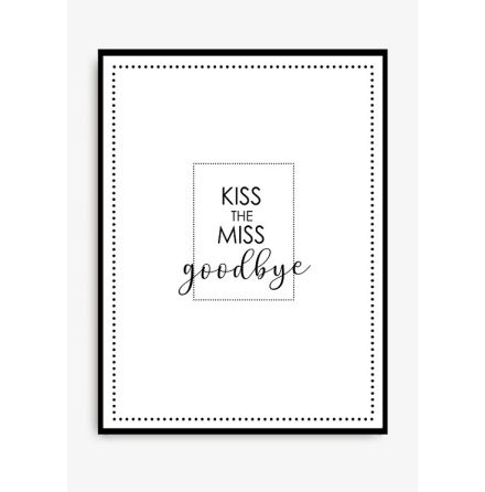 Poster - Kiss the miss goodbye